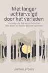 Niet langer achtervolgd door het verleden - James Hollis - 9789020220919