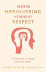 Iedere herinnering verdient respect - Michael Baldwin ; Deborah L. Korn - 9789020221015