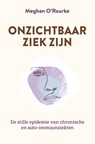 Onzichtbaar ziek zijn - Meghan O'Rourke - 9789020222265