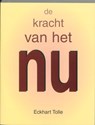 De kracht van het NU - Eckhart Tolle - 9789020282306