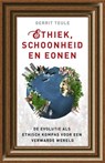 Ethiek, schoonheid en eonen - Gerrit Teule - 9789020299373