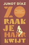 Zo raak je haar kwijt - Junot Diaz - 9789020413007