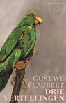 Drie vertellingen - Gustave Flaubert - 9789020414745