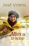 Alles is te koop - José Vriens - 9789020519983