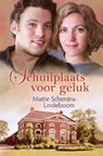 Schuilplaats voor geluk - Mattie Scherstra-Lindeboom - 9789020527995