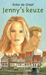 Jenny s keuze - Anke de Graaf - 9789020531671