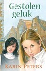 Gestolen geluk - Karin Peters - 9789020532456