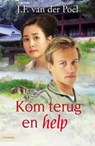 Kom terug en help - J.F. van der Poel - 9789020532517