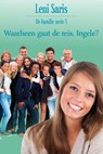 Waarheen gaat de reis, Ingele? - Leni Saris - 9789020532906