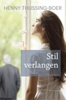 Stil verlangen - Henny Thijssing-Boer - 9789020534184