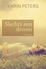 Slechts een droom - Karin Peters - 9789020534467