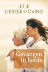 Gevangen in liefde - Ietje Liebeek-Hoving - 9789020534566