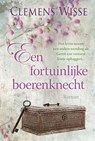 Een fortuinlijke boerenknecht - Clemens Wisse - 9789020536157