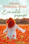Een wilde papaver - Henny Thijssing-Boer - 9789020538854