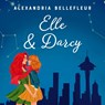 Elle & Darcy - Alexandria Bellefleur - 9789020539790