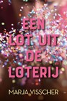 Een lot uit de loterij - Marja Visscher - 9789020540086