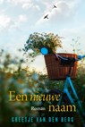 Een nieuwe naam - Greetje van den Berg - 9789020540543