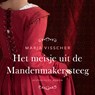 Het meisje uit de Mandenmakerssteeg - Marja Visscher - 9789020541724