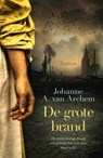 De grote brand - Johanne A. van Archem - 9789020542967