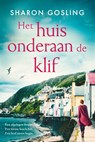 Het huis onderaan de klif - Sharon Gosling - 9789020543766