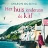 Het huis onderaan de klif - Sharon Gosling - 9789020543773