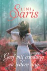 Geef mij vandaag en iedere dag - Leni Saris - 9789020547078