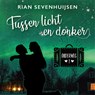 Tussen licht en donker - Rian Sevenhuijsen - 9789020547467