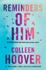 Reminders of him, Colleen Hoover -  - 9789020548655