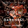 A touch of darkness - Scarlett St. Clair - 9789020550658