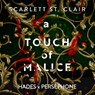 A touch of malice - Scarlett St. Clair - 9789020550719