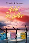 Hotel De jutter - Martin Scherstra - 9789020552300