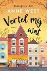 Vertel mij wat - Anne West - 9789020553390