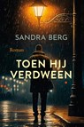Toen hij verdween - Sandra Berg - 9789020553536