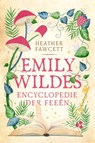 Emily Wildes encyclopedie der feeën - Heather Fawcett - 9789020556667