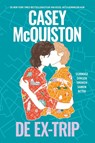 De ex-trip - Casey Mcquiston - 9789020556766