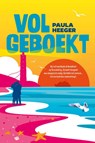 Volgeboekt - Paula Heeger - 9789020557893