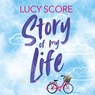 Story of my life - Lucy Score - 9789020558487