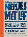 Het boek voor meisjes met lef - Caroline Paul - 9789020608489