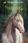 Een veulen voor Rose - Christine Linneweever - 9789020622836