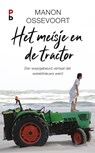 Het meisje en de tractor - Manon Ossevoort - 9789020634372
