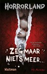 Zeg maar niets meer… - K.R. Alexander - 9789020634594