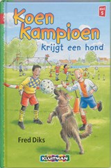 Koen Kampioen krijgt een hond, Fred Diks -  - 9789020648317