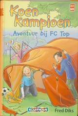 Avontuur bij FC Top, Fred Diks -  - 9789020648522