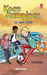 Koen Kampioen is een held, Fred Diks -  - 9789020648645