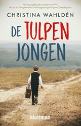De tulpenjongen, Christina Wahldén -  - 9789020654738