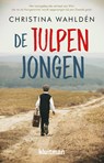 De tulpenjongen - Christina Wahldén - 9789020654738