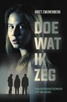 Doe wat ik zeg - Britt Zwijnenberg - 9789020654882