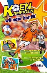 Koen Kampioen wil naar het EK, Fred Diks -  - 9789020669299