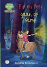 Pip en Peer gaan op kamp - Daniëlle Schothorst - 9789020677560