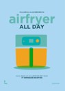 Airfryer all day - Claudia Allemeersch - 9789020900613